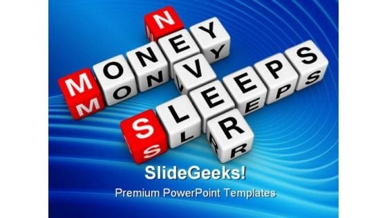 Money Never Sleeps Metaphor PowerPoint Themes And PowerPoint Slides 0711