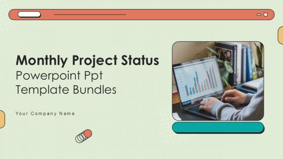 Monthly Project Status Powerpoint Ppt Template Bundles