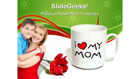 Mother Day Sentiment Family PowerPoint Templates And PowerPoint Backgrounds 0511