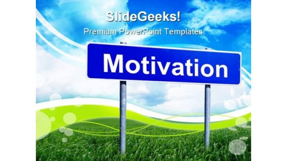 Motivation Signpost Business Metaphor PowerPoint Themes And PowerPoint Slides 0911