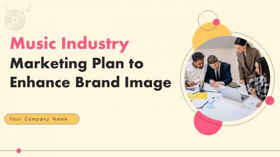 Music Industry Marketing Plan To Enhance Brand Image Ppt Powerpoint Presentation Complete Deck With Slides