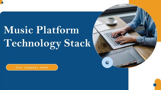 Music Platform Technology Stack Ppt PowerPoint Presentation Complete Deck With Slides Survey