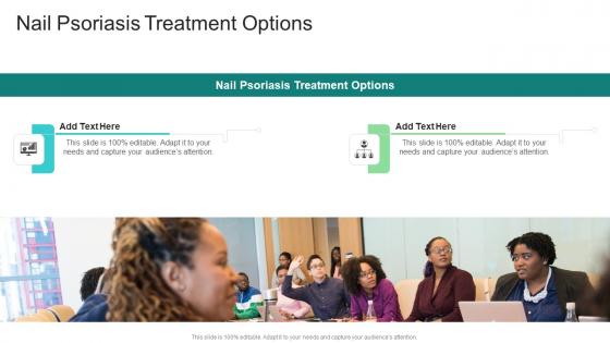Nail Psoriasis Treatment Options In Powerpoint And Google Slides Cpb