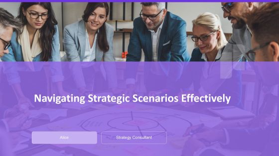 Navigating Strategic Scenarios Effectively PPT Demonstration AT