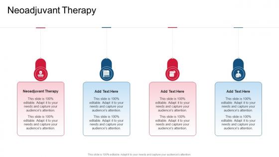 Neoadjuvant Therapy In Powerpoint And Google Slides Cpb