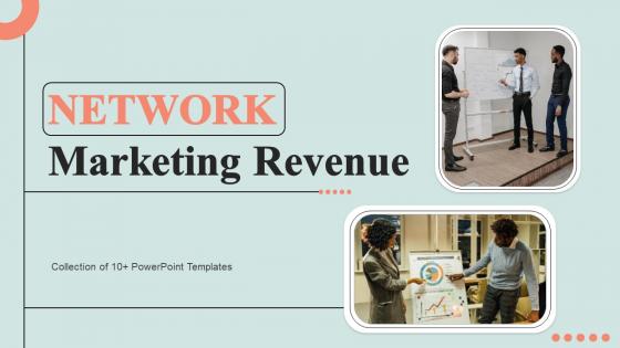 Network Marketing Revenue Ppt PowerPoint Presentation Complete Deck With Slides