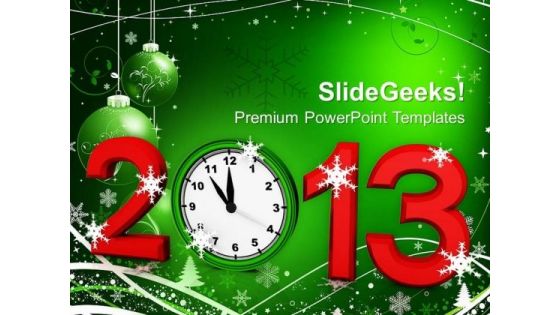 New Year Festival 2013 Clock PowerPoint Templates Ppt Backgrounds For Slides 1212