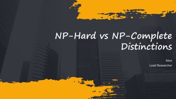 Np Hard Vs Np Complete Distinctions PPT Structure AT