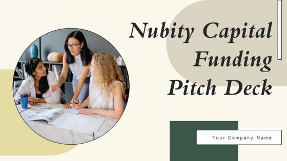 Nubity Capital Funding Pitch Deck Ppt Powerpoint Presentation Complete Deck With Slides