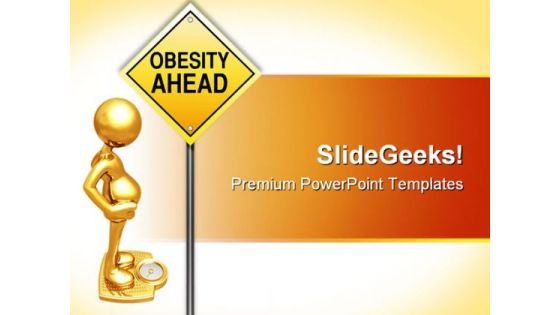 Obesity Road Sign Metaphor PowerPoint Templates And PowerPoint Backgrounds 0711