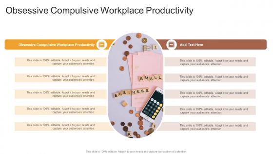 Obsessive Compulsive Workplace Productivity In Powerpoint And Google Slides Cpb
