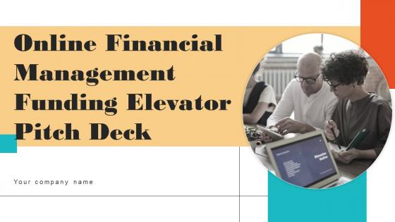 Online Financial Management Funding Elevator Pitch Deck Complete Deck