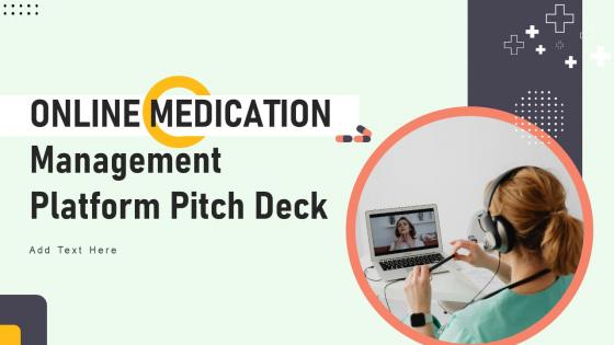 Online Medication Management Platform Pitch Deck Ppt Template