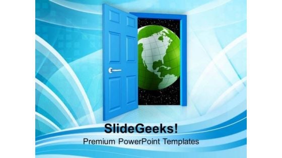 Open The Door For Global Market PowerPoint Templates Ppt Backgrounds For Slides 0613