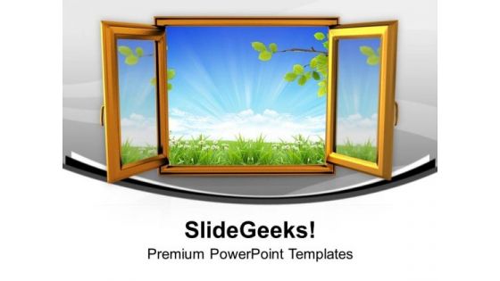 Open The Window Of Nature PowerPoint Templates Ppt Backgrounds For Slides 0613