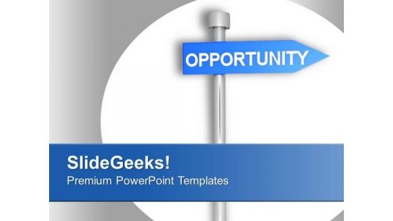 Opportunity Signpost PowerPoint Templates Ppt Backgrounds For Slides 0313