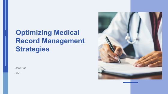 Optimizing Medical Record Management Strategies PPT Guidelines AT