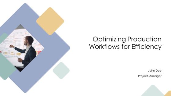 Optimizing Production Workflows For Efficiency PPT Template AT