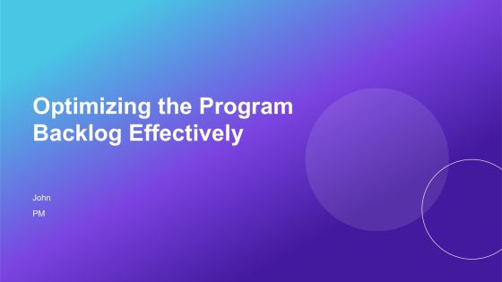 Optimizing The Program Backlog Effectively PPT Example AT