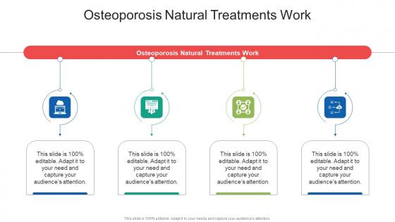 Osteoporosis Natural Treatments Work In Powerpoint And Google Slides Cpb