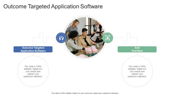 Outcome Targeted Application Software In Powerpoint And Google Slides Cpb Outcome Targeted Application Software In Powerpoint And Google Slides Cpb