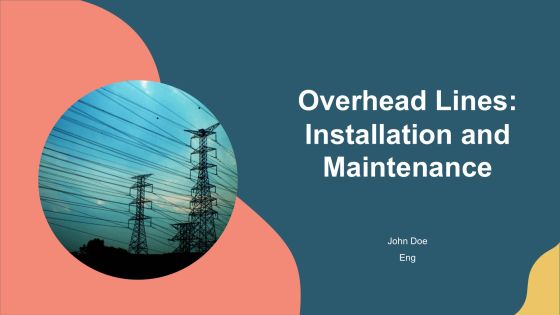 Overhead Lines Installation And Maintenance PPT Powerpoint AT