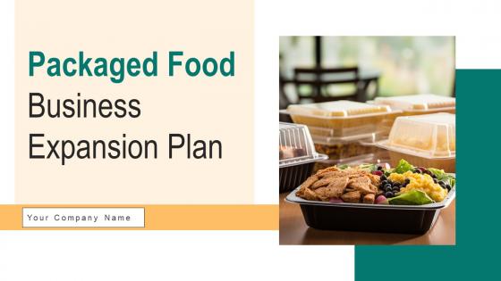 Packaged Food Business Expansion Plan Ppt PowerPoint Presentation Complete Deck With Slides