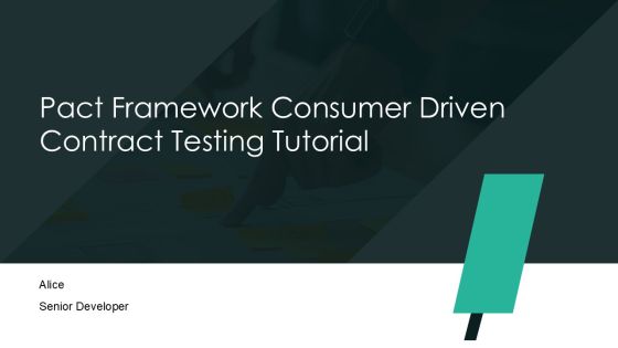 Pact Framework Consumer Driven Contract Testing Tutorial PPT Guidelines AT
