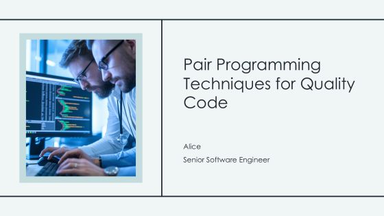 Pair Programming Techniques For Quality Code PPT Example AT