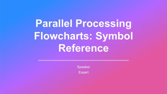 Parallel Processing Flowcharts Symbol Reference PPT Example AT