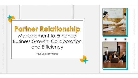 Partner Relationship Management To Enhance Business Growth Collaboration And Efficiency Ppt Slide Partner Relationship Management To Enhance Business Growth Collaboration And Efficiency Ppt Slide