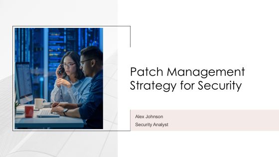 Patch Management Strategy For Security PPT Sample AT