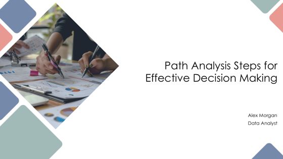 Path Analysis Steps For Effective Decision Making PPT Guidelines AT