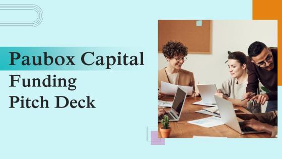 Paubox Capital Funding Pitch Deck Ppt Powerpoint Presentation Complete Deck With Slides