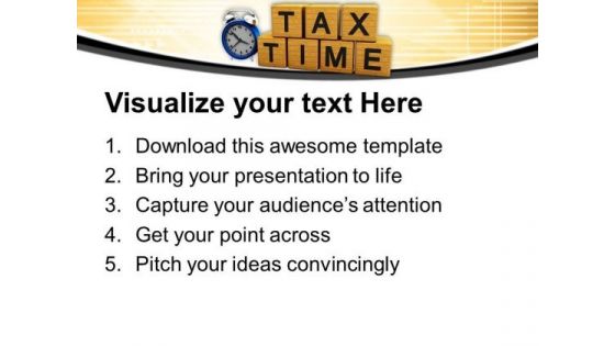 Pay Your Tax On Time PowerPoint Templates Ppt Backgrounds For Slides 0613