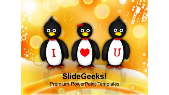 Penguins With Love Message Holidays PowerPoint Templates Ppt Backgrounds For Slides 0213