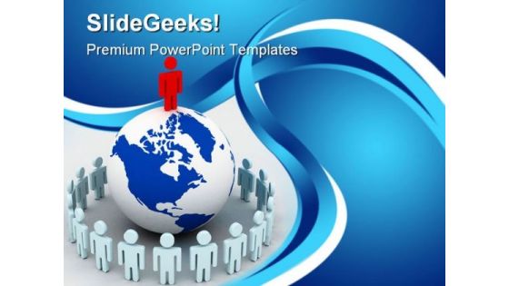 People Around Globe Leadership PowerPoint Templates And PowerPoint Backgrounds 0311