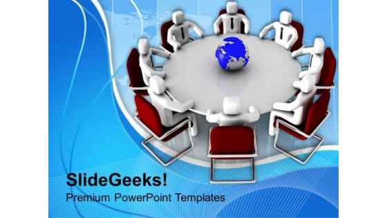 People Sitting In Meeting Around Globe PowerPoint Templates Ppt Backgrounds For Slides 0713