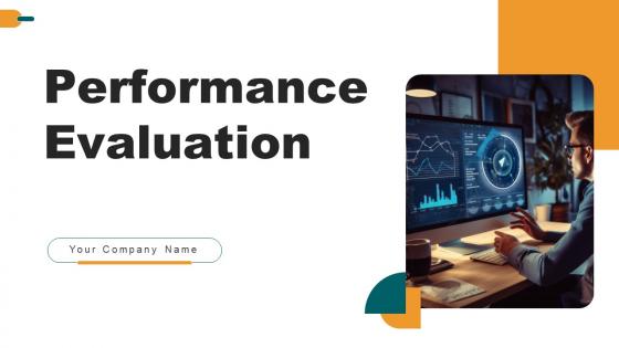 Performance Evaluation Ppt Powerpoint Presentation Complete Deck With Slides