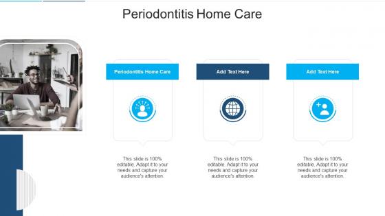 Periodontitis Home Care In Powerpoint And Google Slides Cpb