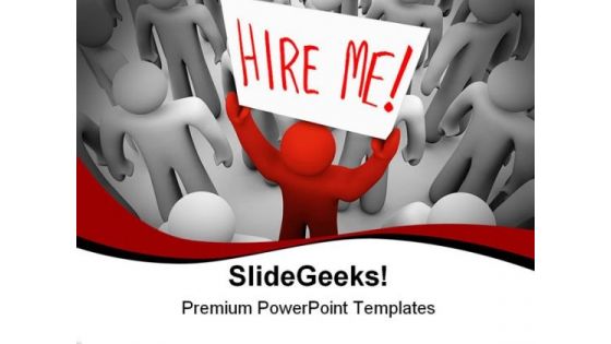 Person Holding Hire Me Metaphor PowerPoint Templates And PowerPoint Backgrounds 0311