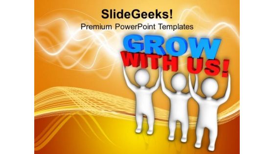 Persons Join Force To Lift Grow With Us PowerPoint Templates Ppt Backgrounds For Slides 0113