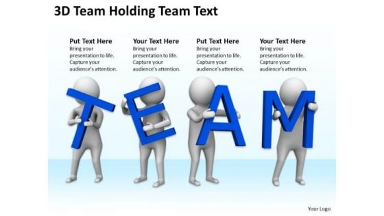 Pictures Of Business Men 3d Team Holding Text PowerPoint Slides