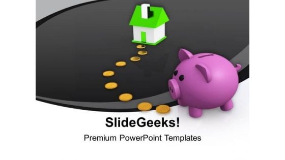 Piggy Bank And Path To House Finance PowerPoint Templates Ppt Background For Slides 1112 Piggy Bank And Path To House Finance PowerPoint Templates Ppt Background For Slides 1112