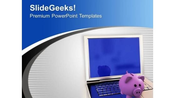 Piggy Bank On Modern Laptop Technology PowerPoint Templates Ppt Backgrounds For Slides 0313