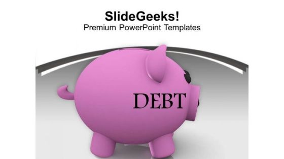 Piggy Bank With Debt Financial Business PowerPoint Templates Ppt Backgrounds For Slides 0313