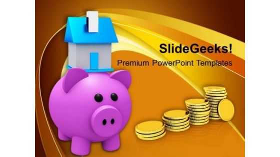 Piggy Bank With House And Savings PowerPoint Templates Ppt Backgrounds For Slides 0213