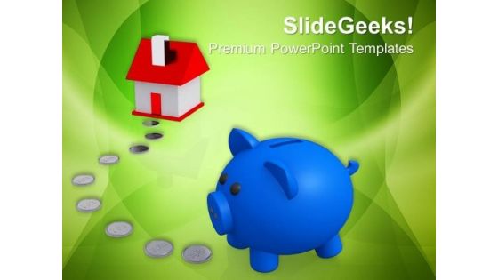 Piggy Bank With House Real Estate PowerPoint Templates And PowerPoint Themes 0812