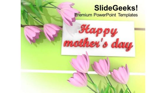 Pink Flowers With Message Happy Mothers Day PowerPoint Templates Ppt Backgrounds For Slides 0513