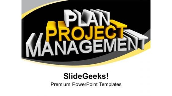 Plan For Project Management PowerPoint Templates Ppt Backgrounds For Slides 0613